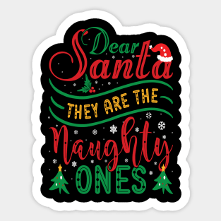 Dear Santa They Are The Naughty One Sticker